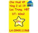 Cho thuê văn phòng tầng 2 tại số 19 Lạc Trung, P. Vĩnh Tuy, Hai Bà Trưng, 10tr/th; 0949111968