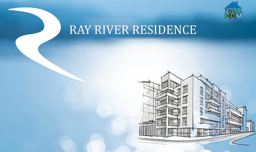 Ảnh dự án Ray River Residence