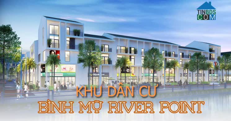 Ảnh dự án Bình Mỹ River Point