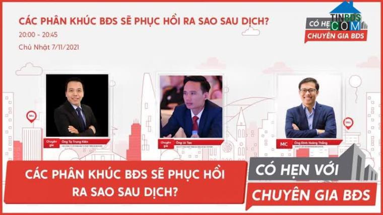 Ảnh Các phân khúc BĐS đang phục hồi ra sao sau dịch?