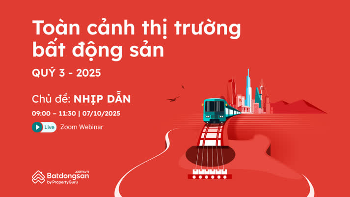 Ảnh Sự Kiện Toàn Cảnh Thị Trường Bất Động Sản Quý 3/2025: Đón Đầu Nhịp Dẫn Của Thị Trường