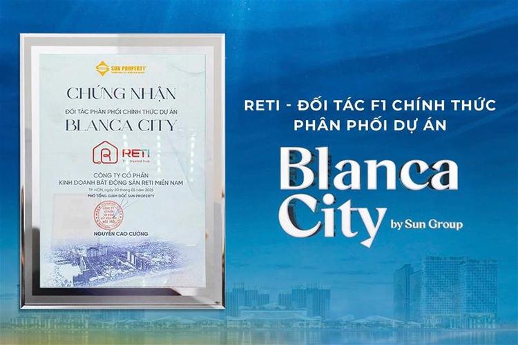 Ảnh RETI – Đại Lý F1 Chính Thức Phân Phối Dự Án Blanca City - Siêu Đô Thị Biển Tại Vũng Tàu Của Sun Group