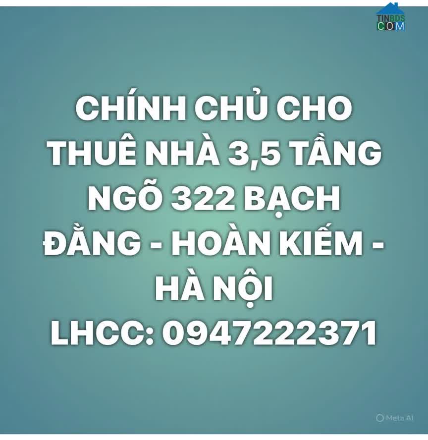 Ảnh Chính Chủ Cho Thuê Nhà 3,5 Tầng Ngõ 322 Bạch Đằng - Hoàn Kiếm - Hà Nội 0