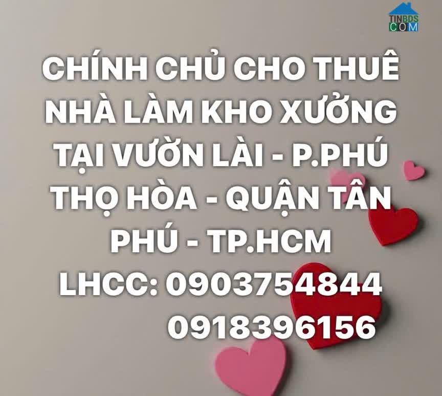 Ảnh Chính Chủ Cho Thuê Nhà Làm Kho Xưởng Tại Vườn Lài - P.Phú Thọ Hòa - Quận Tân Phú - Tp.Hcm 0
