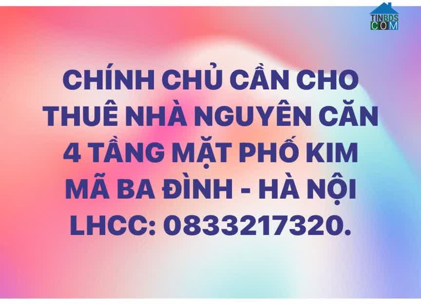 Ảnh Cần Cho Thuê Nhà Nguyên Căn 4 Tầng Mặt Phố Kim Mã - Quận Ba Đình - Hà Nội 0
