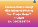 Bán nhà chính chủ mặt tiền đường số nhà 45 đường 45 Phường Bình Thuận
