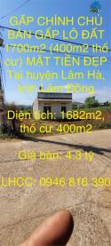 GẤP CHÍNH CHỦ BÁN GẤP LÔ ĐẤT 1700m2 (400m2 thổ cư) MẶT TIỀN ĐẸP Tại huyện Lâm Hà, tỉnh Lâm Đồng