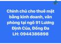 Chính chủ cho thuê mặt bằng kinh doanh, văn phòng tại ngõ 91 Lương Định Của, Đống Đa