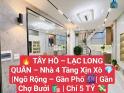Tây Hồ- Lạc Long Quân- Gần chợ Bưởi- 4 tầng mới đẹp- Ngõ rộng ngay mặt PHỐ- 5 tỷ