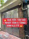 Tây Hồ- Nhật Tân-Ngõ thông- Nhà đẹp 5 tầng- 39m- 6.5 tỷ