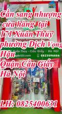 Cần sang nhượng cửa hàng tại 171 Xuân Thủy phường Dịch Vọng Hậu Quận Cầu Giấy Hà Nội