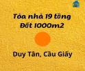 Bán tòa Nhà Tài chính - Công nghệ 19 tầng, phố Duy Tân, trung tâm Cầu Giấy - LH: 0906299843