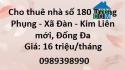 Cho thuê nhà số 180 Trung Phụng - Xã Đàn - Kim Liên mới, Đống Đa, 16tr/th; 0989398990